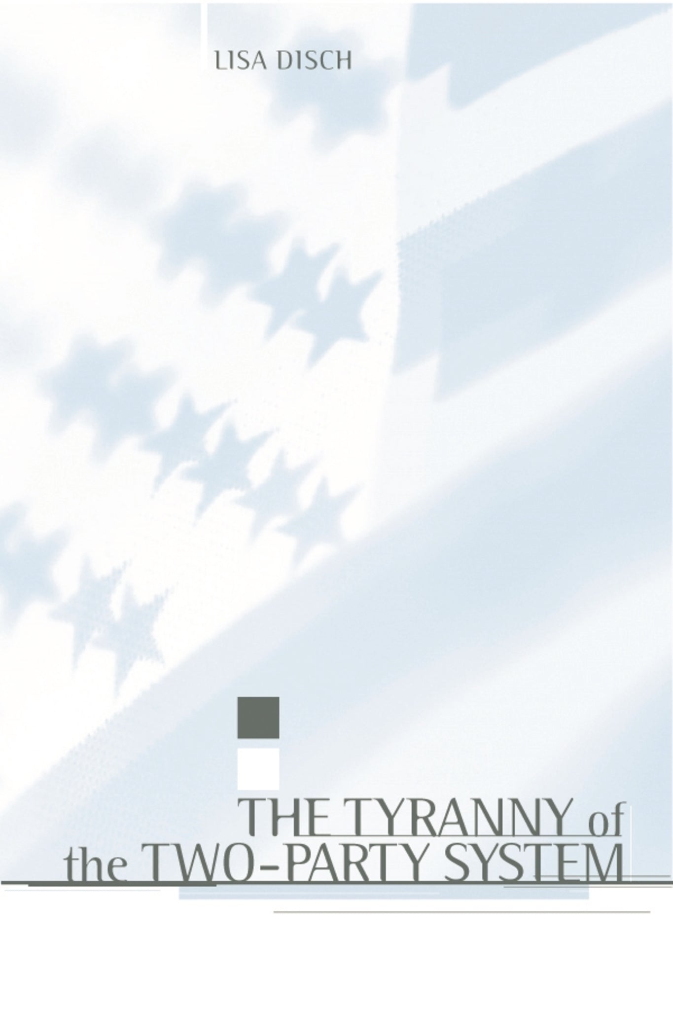 The Tyranny of the Two-Party System